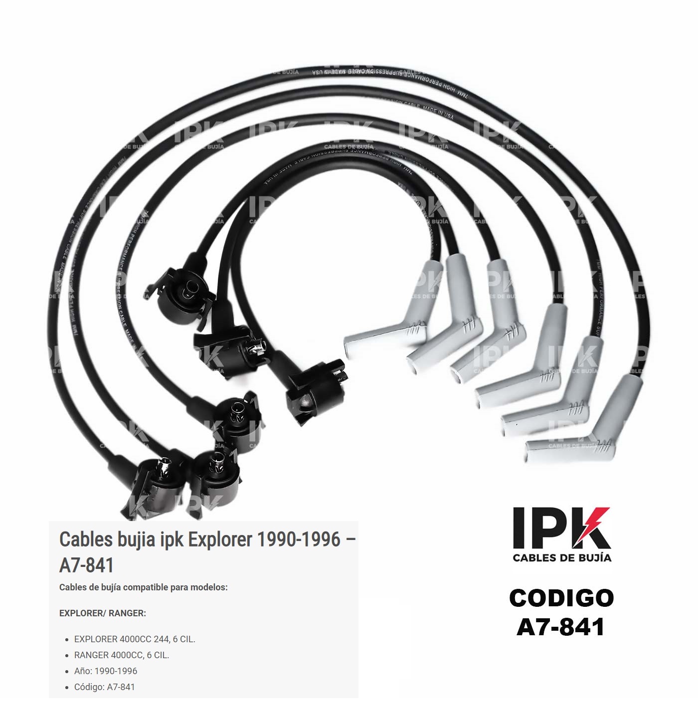 CABLE-DE-BUJIA-FORD-EXPLORER-4000-244-90-96-RANGER-4000-A7-841 Juego de Cables de Bujías Ford Escape 2001-2005 | Código A7-820 | Motor 2000cc