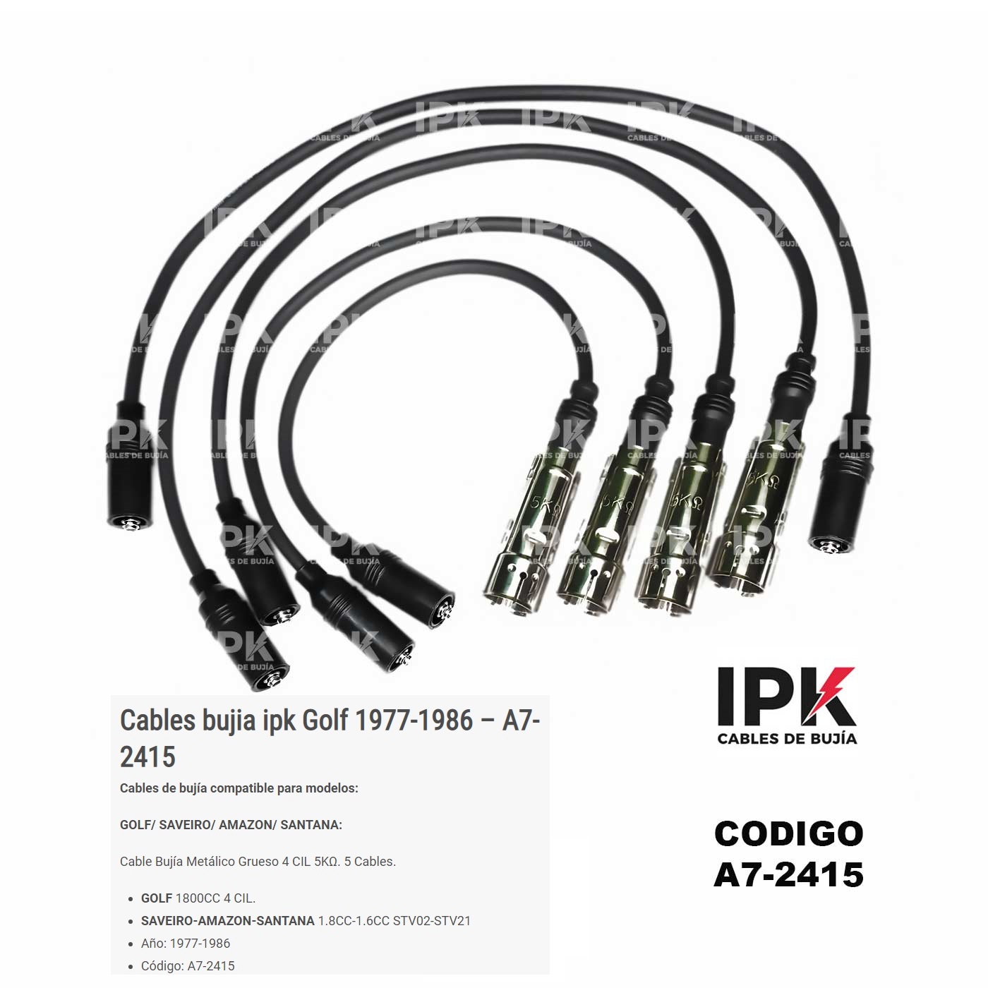 CABLE-DE-BUJIA-METALICO-GRUESO-GOLF-SAVEIRO-AMAZON-SANTANA-1.8-1.6-77-86-A7-2415