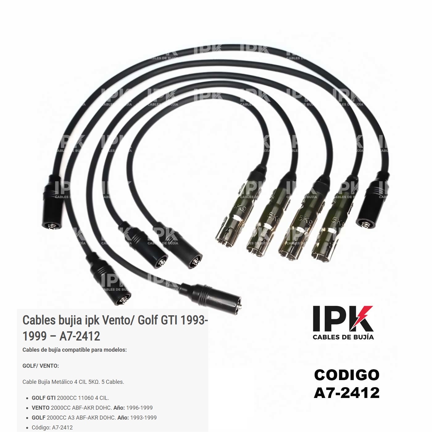 CABLE-DE-BUJIA-METALICO-VENTO-2000-ABF-AKR-SOHC-A7-2412