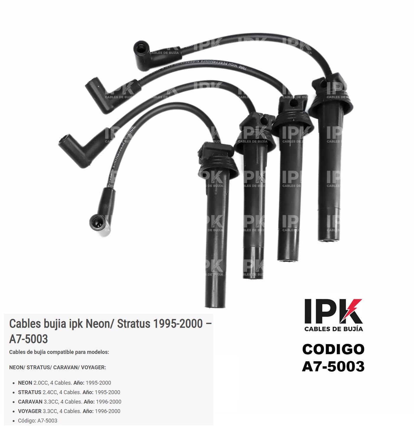 CABLE-DE-BUJIA-NEON-2.0-STRATUS-2.4-95-00-A7-5003 JUEGO DE CABLE DE BUJÍA CHRYSLER NEON 2.0-STRATUS 2.4 /CARAVAN VOYAGER 3.3